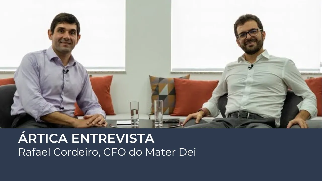 Ártica Entrevista #10 – Rafael Cordeiro, CFO do Mater Dei