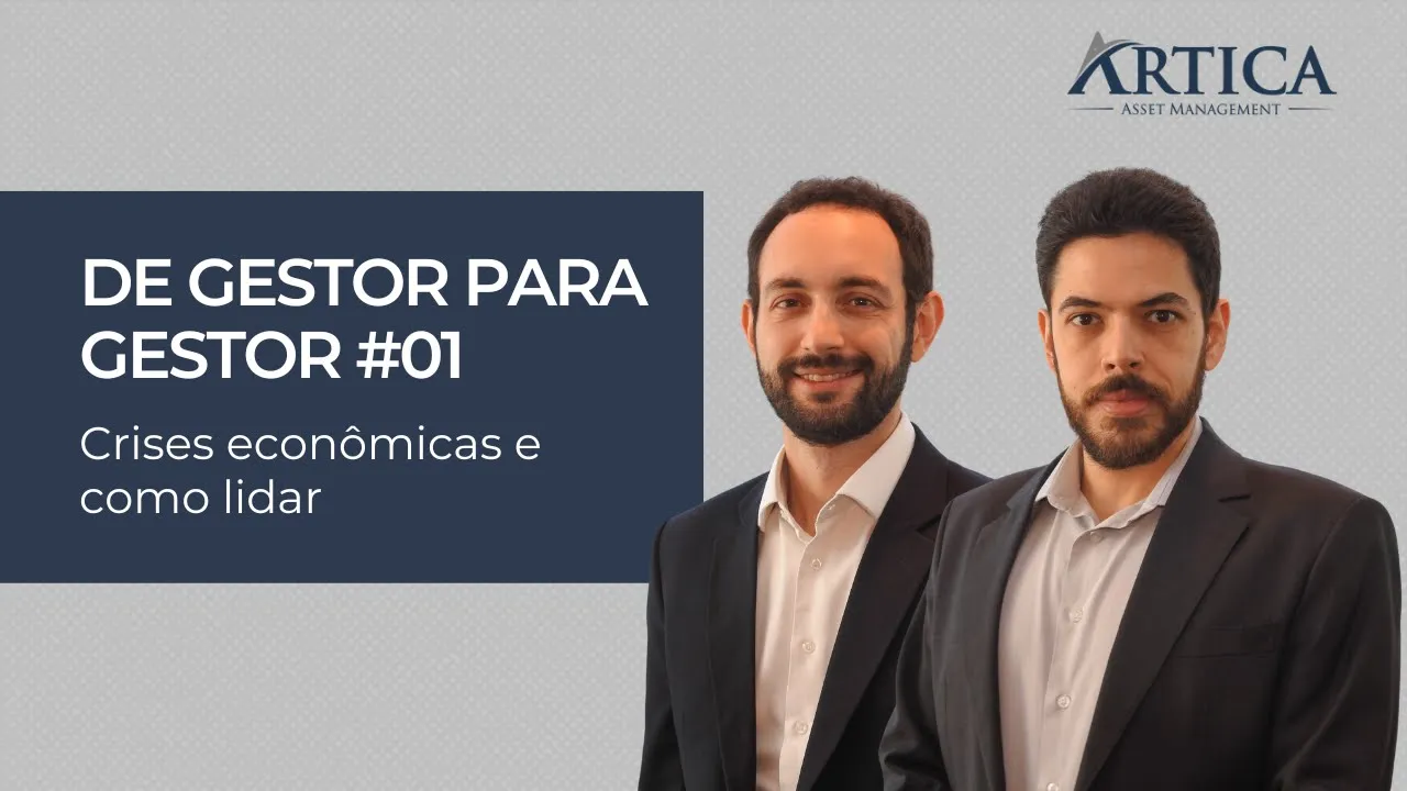 De gestor para gestor #01 – Crises econômicas e como lidar