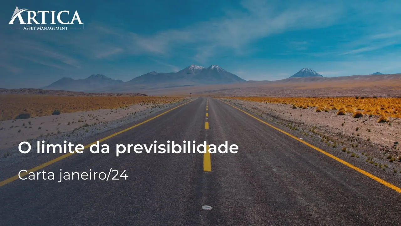 O limite da previsibilidade – Cartas Mensais #21