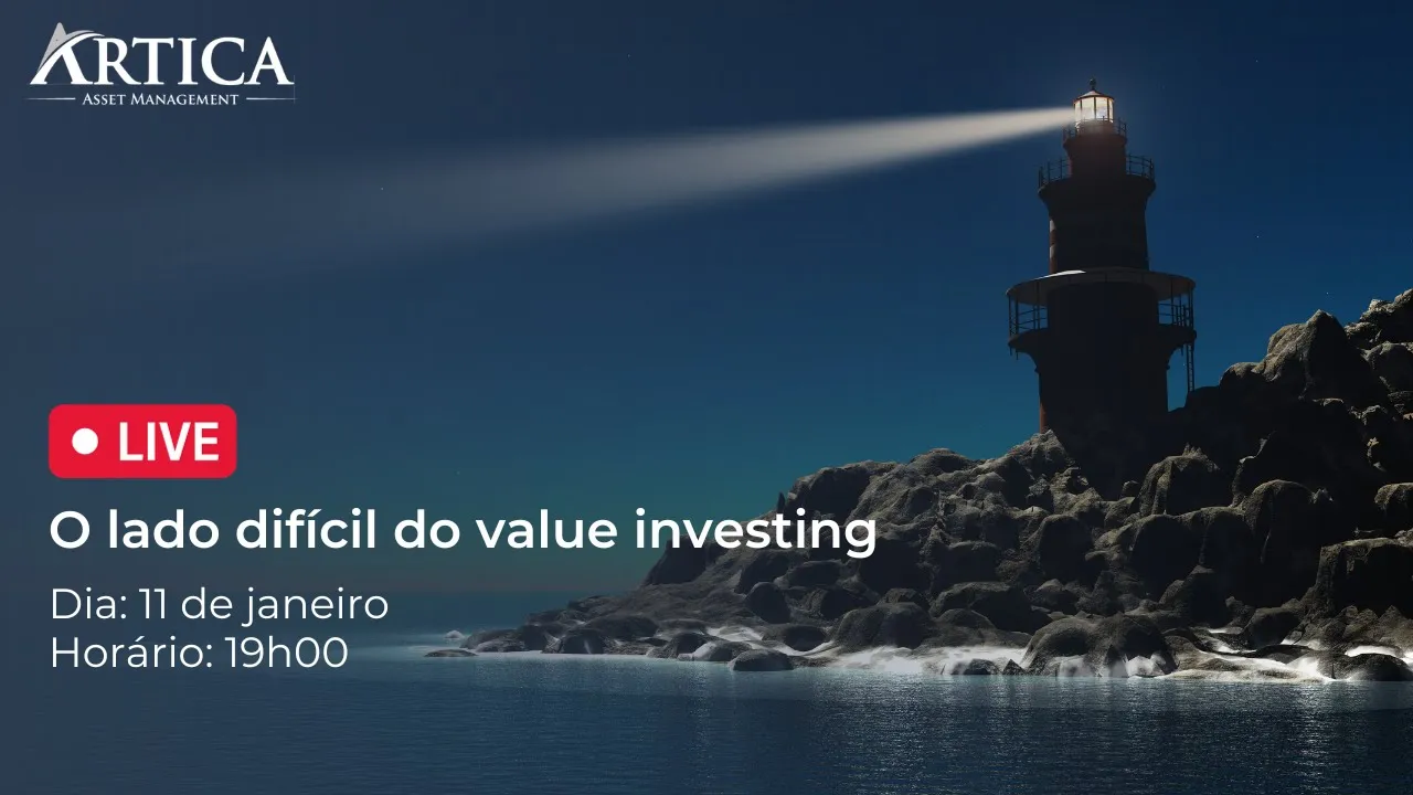O Lado Difícil do Value Investing – Cartas Mensais #8