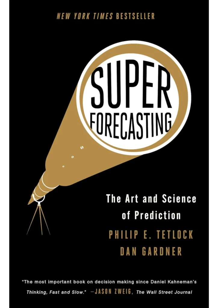 Superforecasting: The Art and Science of Prediction