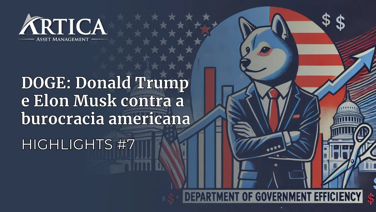 Highlights #7 – DOGE: Donald Trump e Elon Musk contra a burocracia americana